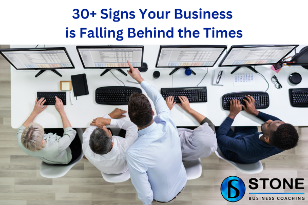 30+ Signs Your Business is Falling Behind the Times