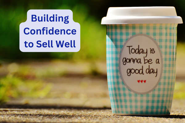 Building Confidence to Sell Well